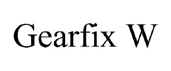 GEARFIX W