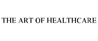 THE ART OF HEALTHCARE