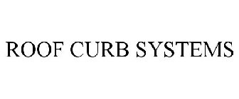 ROOF CURB SYSTEMS