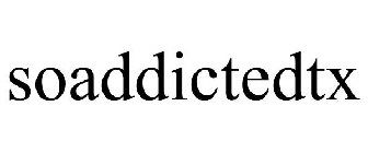 SOADDICTEDTX