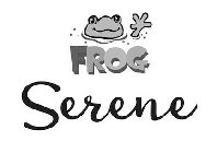 FROG SERENE