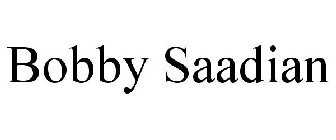 BOBBY SAADIAN