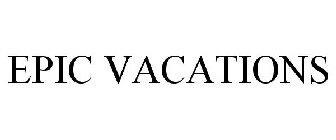 EPIC VACATIONS