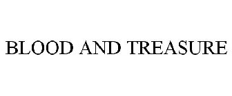 BLOOD AND TREASURE