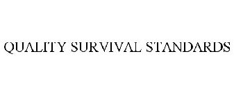 QUALITY SURVIVAL STANDARDS