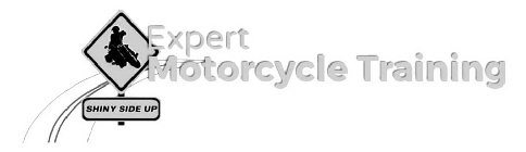 SHINY SIDE UP EXPERT MOTORCYCLE TRAINING