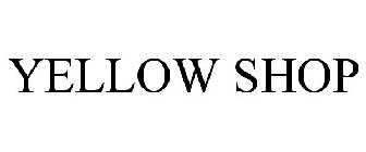 YELLOW SHOP