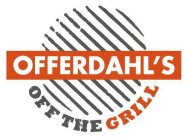 OFFERDAHL'S OFF THE GRILL