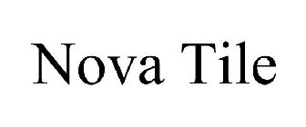 NOVA TILE