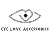 EYE LOVE ACCESSORIES