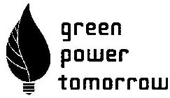 GREEN POWER TOMORROW