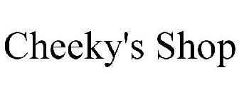 CHEEKY'S SHOP