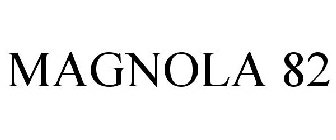 MAGNOLA 82