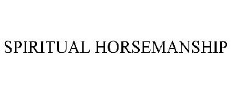 SPIRITUAL HORSEMANSHIP