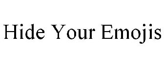 HIDE YOUR EMOJIS