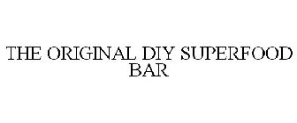 THE ORIGINAL DIY SUPERFOOD BAR