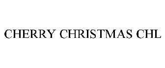 CHERRY CHRISTMAS CHL