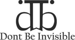 DB DONT BE INVISIBLE