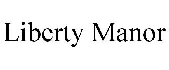 LIBERTY MANOR