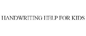 HANDWRITING HELP FOR KIDS