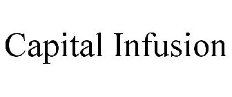 CAPITAL INFUSION