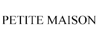 PETITE MAISON