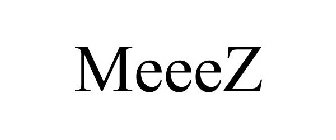 MEEEZ