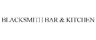 BLACKSMITH BAR & KITCHEN