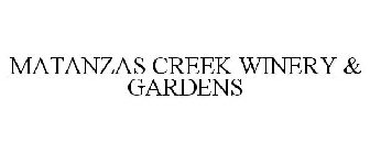 MATANZAS CREEK WINERY & GARDENS