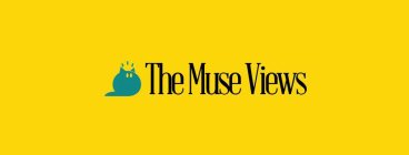 THE MUSE VIEWS