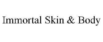 IMMORTAL SKIN & BODY