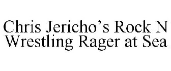 CHRIS JERICHO'S ROCK N WRESTLING RAGER AT SEA