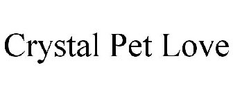 CRYSTAL PET LOVE