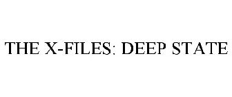 THE X-FILES: DEEP STATE