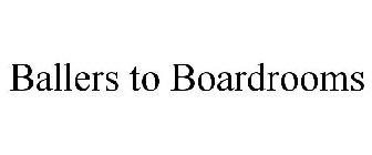 BALLERS TO BOARDROOMS