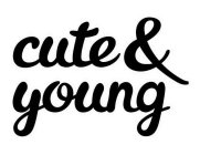 CUTE&YOUNG