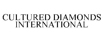 CULTURED DIAMONDS INTERNATIONAL