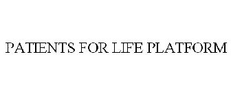 PATIENTS FOR LIFE PLATFORM