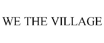 WE THE VILLAGE