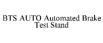 BTS AUTO AUTOMATED BRAKE TEST STAND