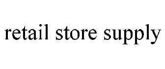 RETAIL STORE SUPPLY