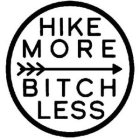 HIKE MORE BITCH LESS