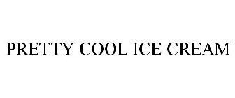 PRETTY COOL ICE CREAM