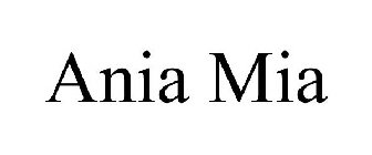 ANIA MIA