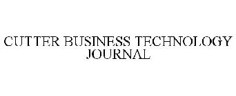 CUTTER BUSINESS TECHNOLOGY JOURNAL
