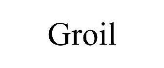 GROIL