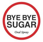 BYE BYE SUGAR ORAL SPRAY