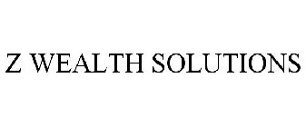 Z WEALTH SOLUTIONS