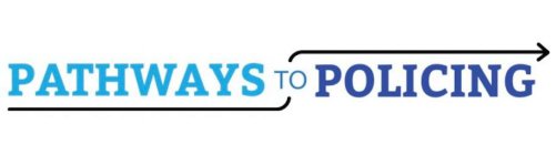 PATHWAYS TO POLICING