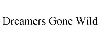 DREAMERS GONE WILD